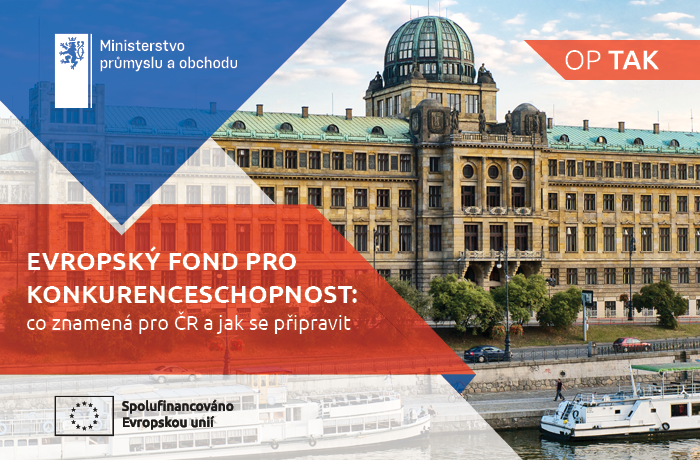 EVROPSKÝ FOND PRO KONKURENCESCHOPNOST: co znamená pro ČR a jak se připravit